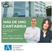 Programa especial de 'Más de Uno Cantabria' desde la Universidad Europea del Atlántico 