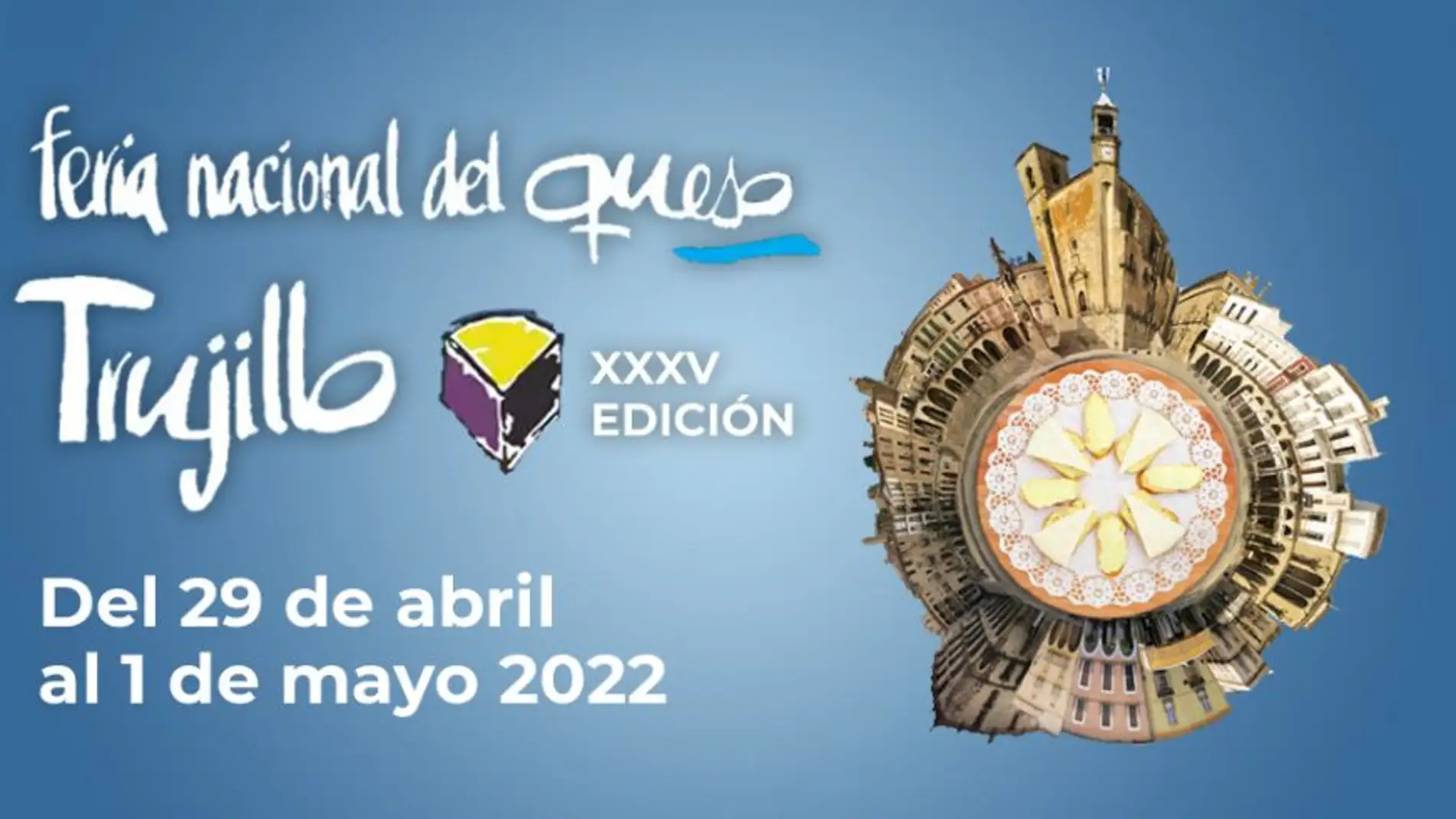 La XXXVII Feria Nacional del Queso de Trujillo ofrece más de 500 especialidades en un centenar de expositores del 1 al 5 de mayo