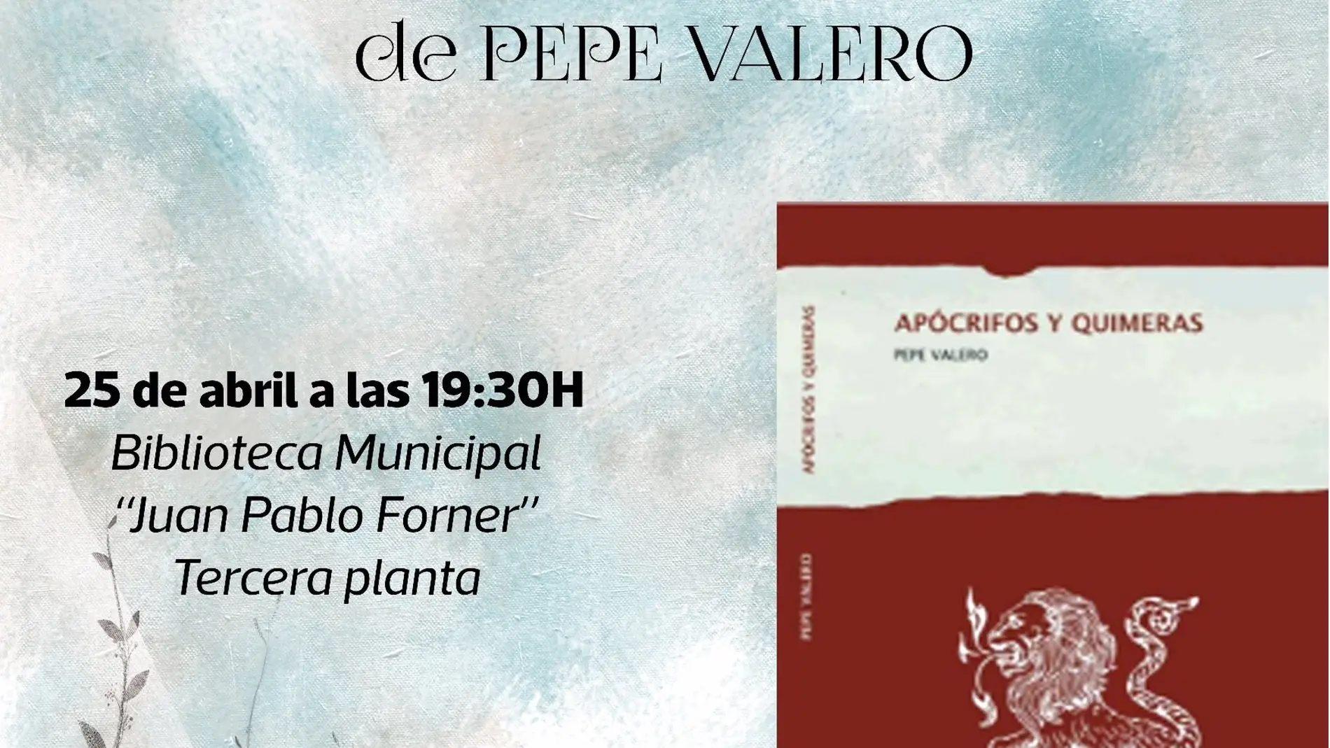 Cartel presentación libro "Apócrifos y Quimeras" de Pepe Valero