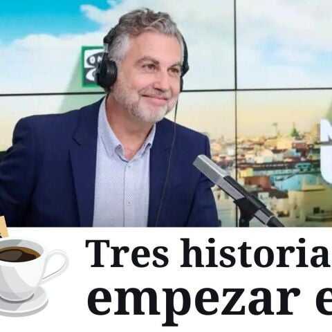 Tres historias para empezar el día, con Carlos Alsina