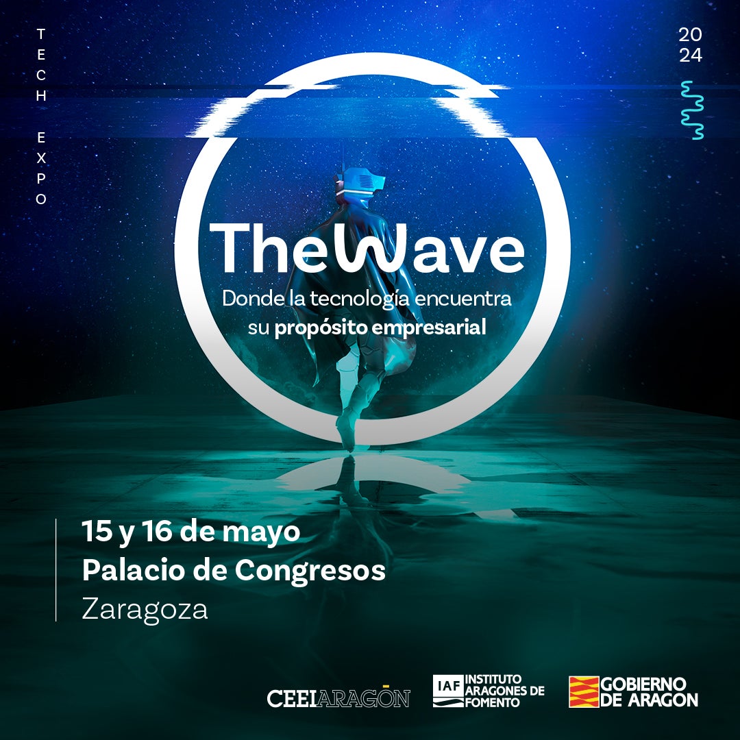 Unos 40 ponentes convertirán "The wave" en el mayor evento tecnológico de Aragón Unos 40 ponentes convertirán "The wave" en el mayor evento tecnológico de Aragón