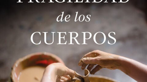 La Fragilidad de los cuerpos