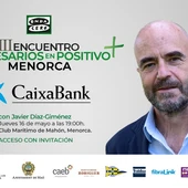 Consulta aquí el programa del III Encuentro de Empresarios en Positivo de este jueves en Maó. Consulta aquí el programa del III Encuentro de Empresarios en Positivo de este jueves en Maó.