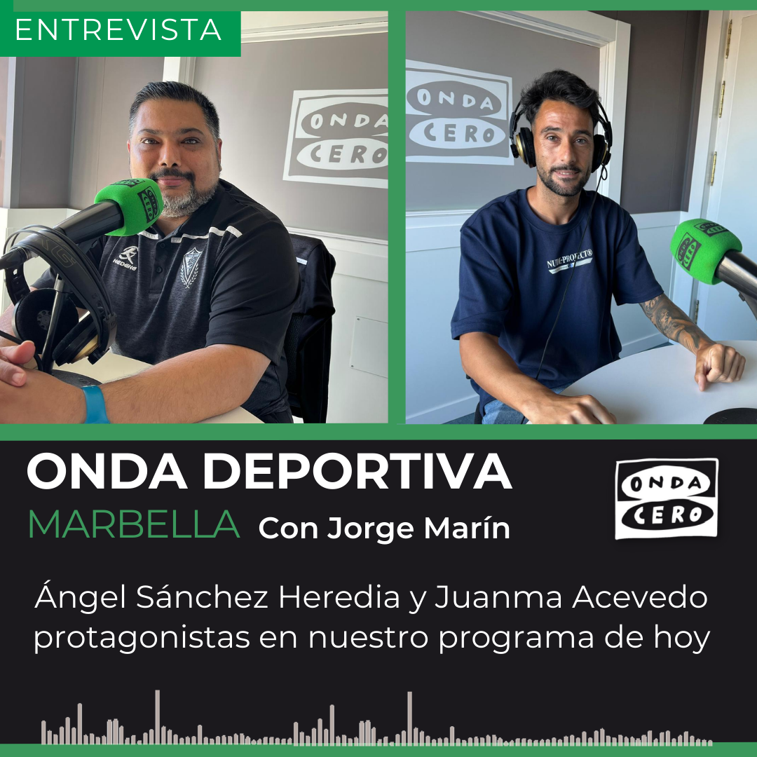 El ascenso de los Compadres con Ángel Sánchez y la última hora del Marbella con Juanma Acevedo El ascenso de los Compadres con Ángel Sánchez y la última hora del Marbella con Juanma Acevedo