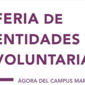 Una docena de asociaciones han tomado partido en la Feria del Voluntariado del Campus María Zambrano