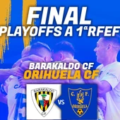 Mañana sábado pude ser un día histórico para el Orihuela CF que se juega el ascenso a Primera Federación en Barakaldo Mañana sábado pude ser un día histórico para el Orihuela CF que se juega el ascenso a Primera Federación en Barakaldo