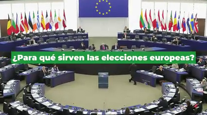Para qué sirven las elecciones europeas Para qué sirven las elecciones europeas