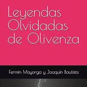 Leyendas Olividades de Olivenza Leyendas Olividades de Olivenza