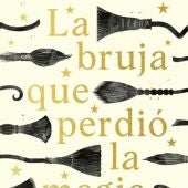 Portada del libro "La Bruja que Perdió la Magia" de Sonia Rico