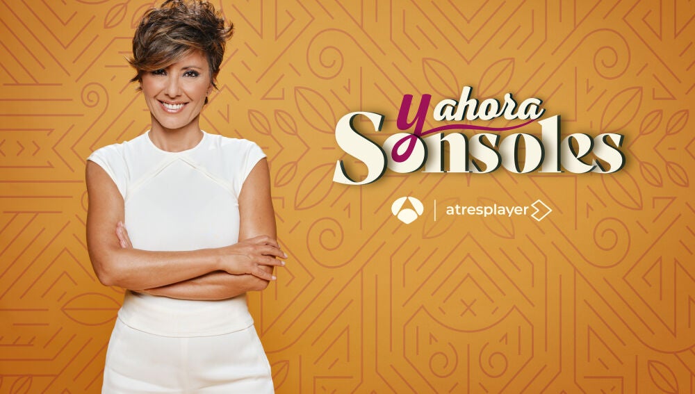 'Y ahora Sonsoles' regresa a Antena 3 el lunes 26 de agosto y amplía su horario 'Y ahora Sonsoles' regresa a Antena 3 el lunes 26 de agosto y amplía su horario