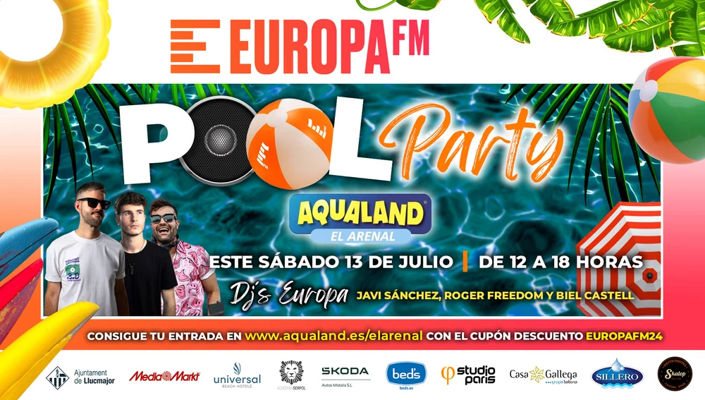 Europa FM organiza una espectacular pool party en el Aqualand el Arenal de Mallorca