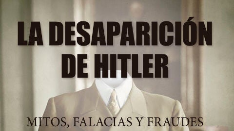 La desaparición de Adolf Hitler