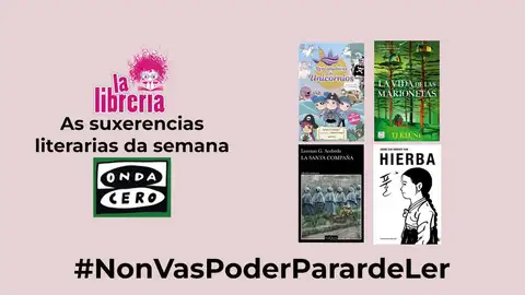 As suxerencias literarias de La Librería CyC do 17 de xullo de 2024 As suxerencias literarias de La Librería CyC do 17 de xullo de 2024