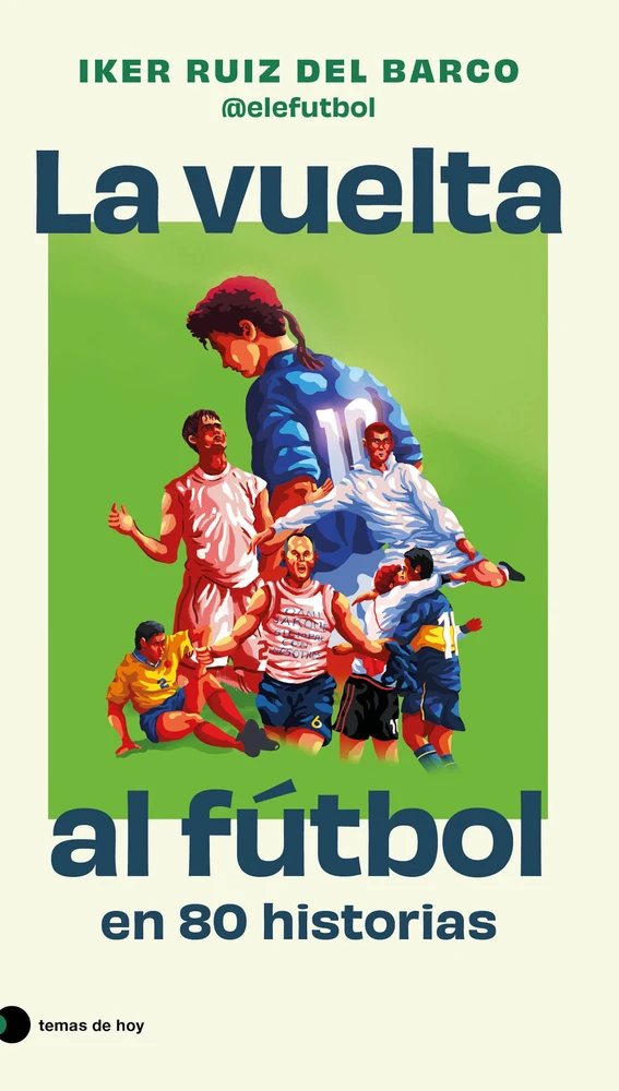 La vuelta al fútbol en 90 historias, el libro de Iker Ruiz del Barco. La vuelta al fútbol en 90 historias, el libro de Iker Ruiz del Barco.