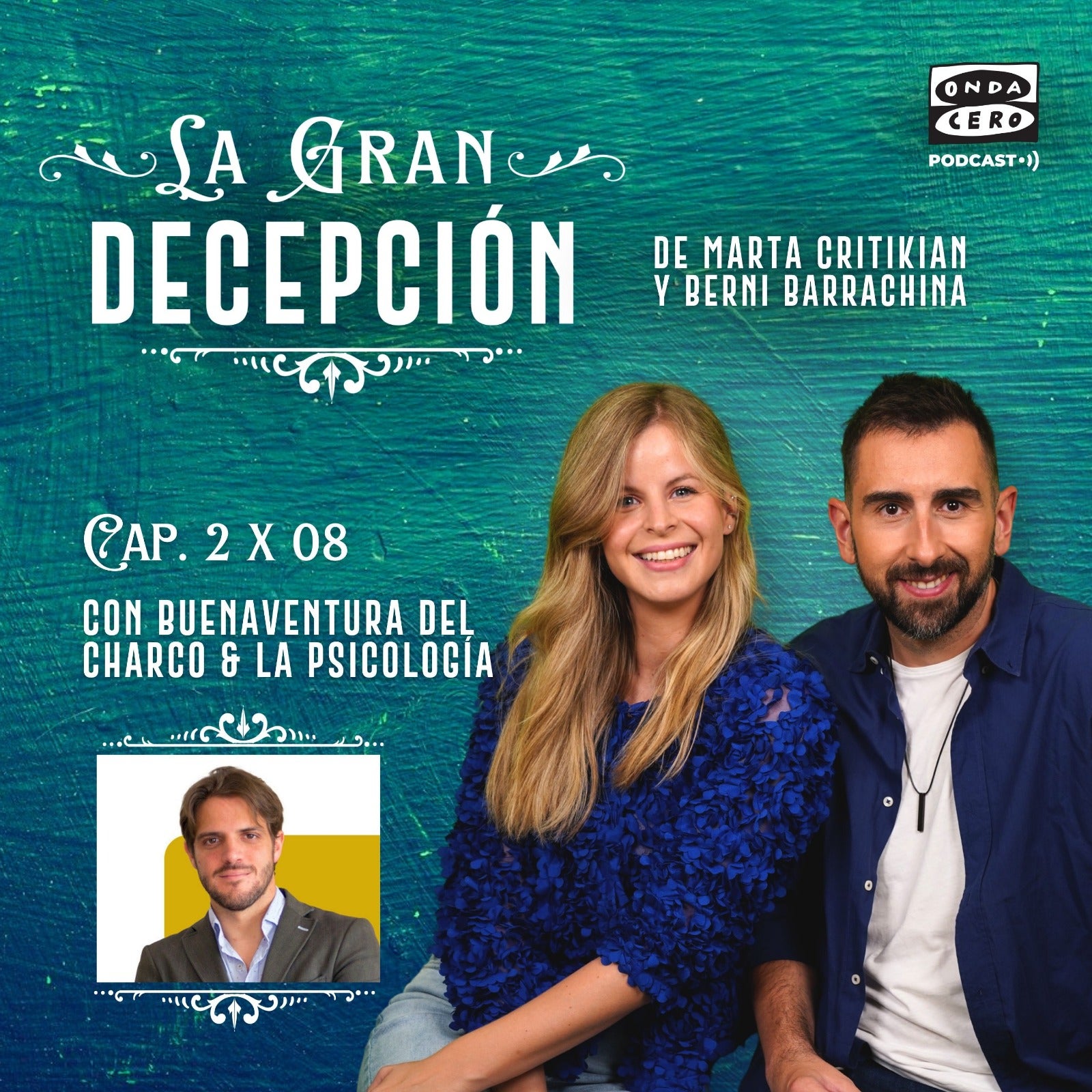 La gran decepción 2x8 - Buenaventura del Charco y la psicología La gran decepción 2x8 - Buenaventura del Charco y la psicología