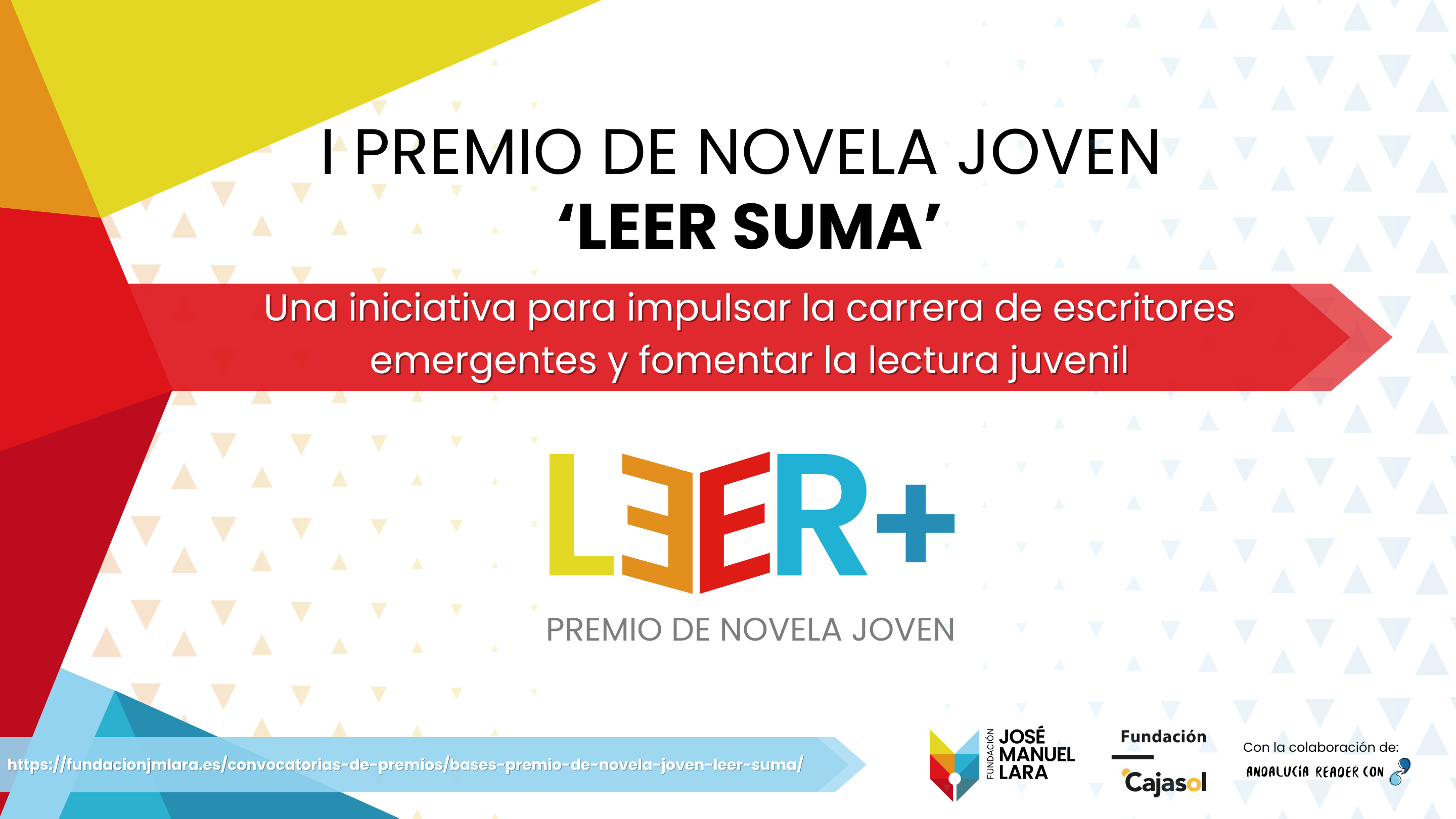 La Fundación José Manuel Lara y la Fundación Cajasol crean el I Premio de Novela Joven LEER SUMA para fomentar la lectura juvenil, impulsando la carrera de escritores emergentes La Fundación José Manuel Lara y la Fundación Cajasol crean el I Premio de Novela Joven LEER SUMA para fomentar la lectura juvenil, impulsando la carrera de escritores emergentes