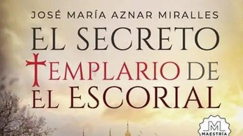 El secreto templario del Escorial El secreto templario del Escorial