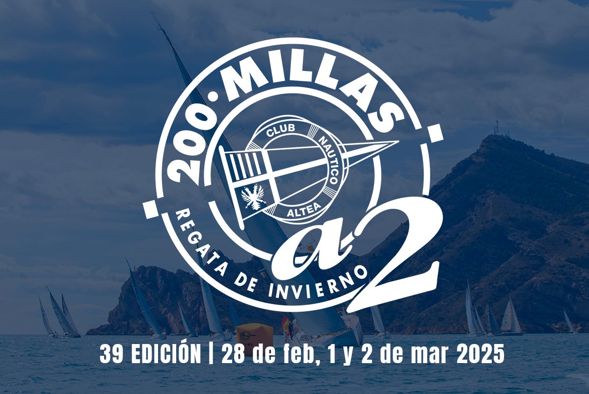 Abiertas las inscripciones de la regata de Invierno 200 millas a2 del Club Náutico de Altea Abiertas las inscripciones de la regata de Invierno 200 millas a2 del Club Náutico de Altea