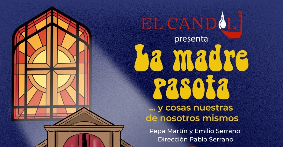 El Candil representará `La madre pasota´ a beneficio de los damnificados por la DANA El Candil representará `La madre pasota´ a beneficio de los damnificados por la DANA