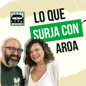 Lo que surja con Aroa 58