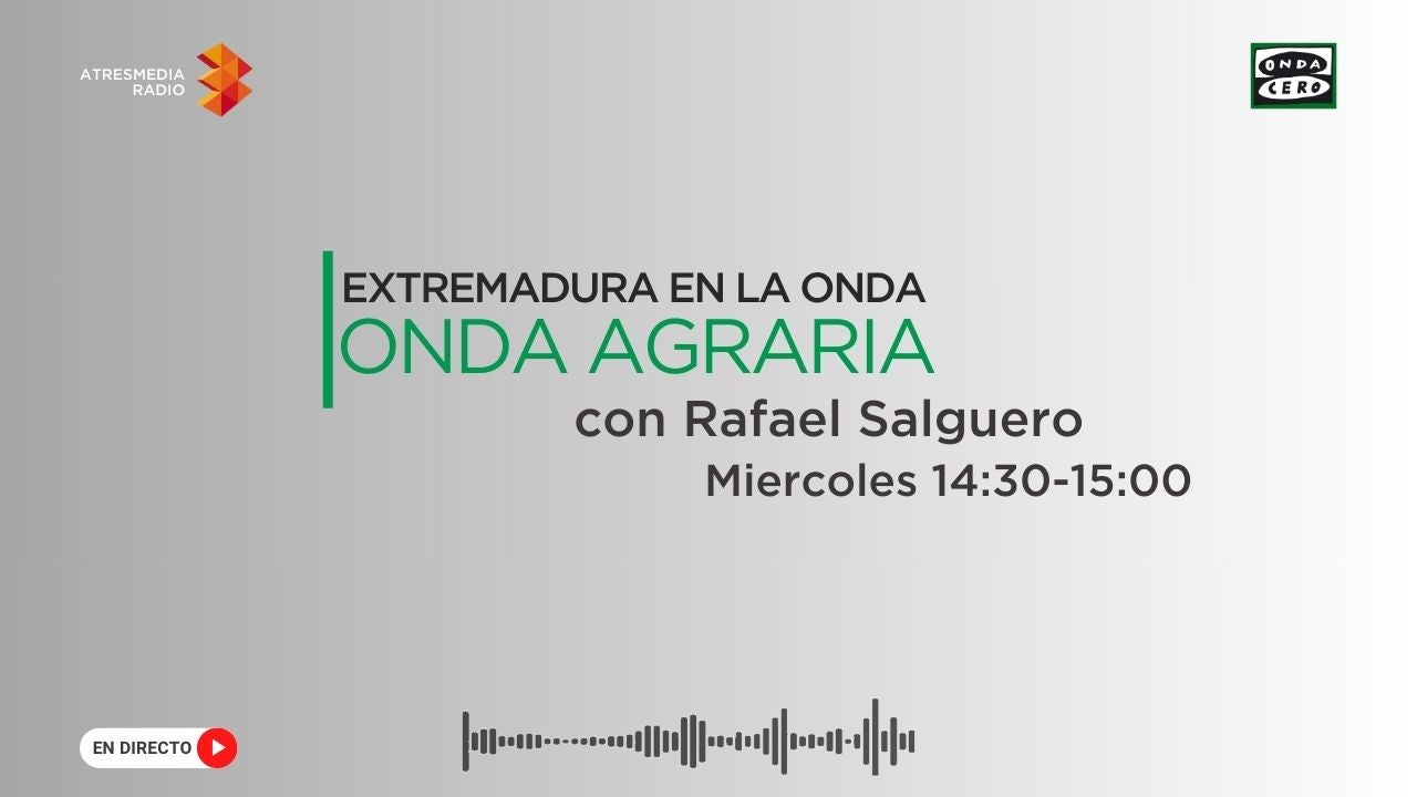 Onda Agraria Extremadura (26/02/2025) Onda Agraria Extremadura (26/02/2025)