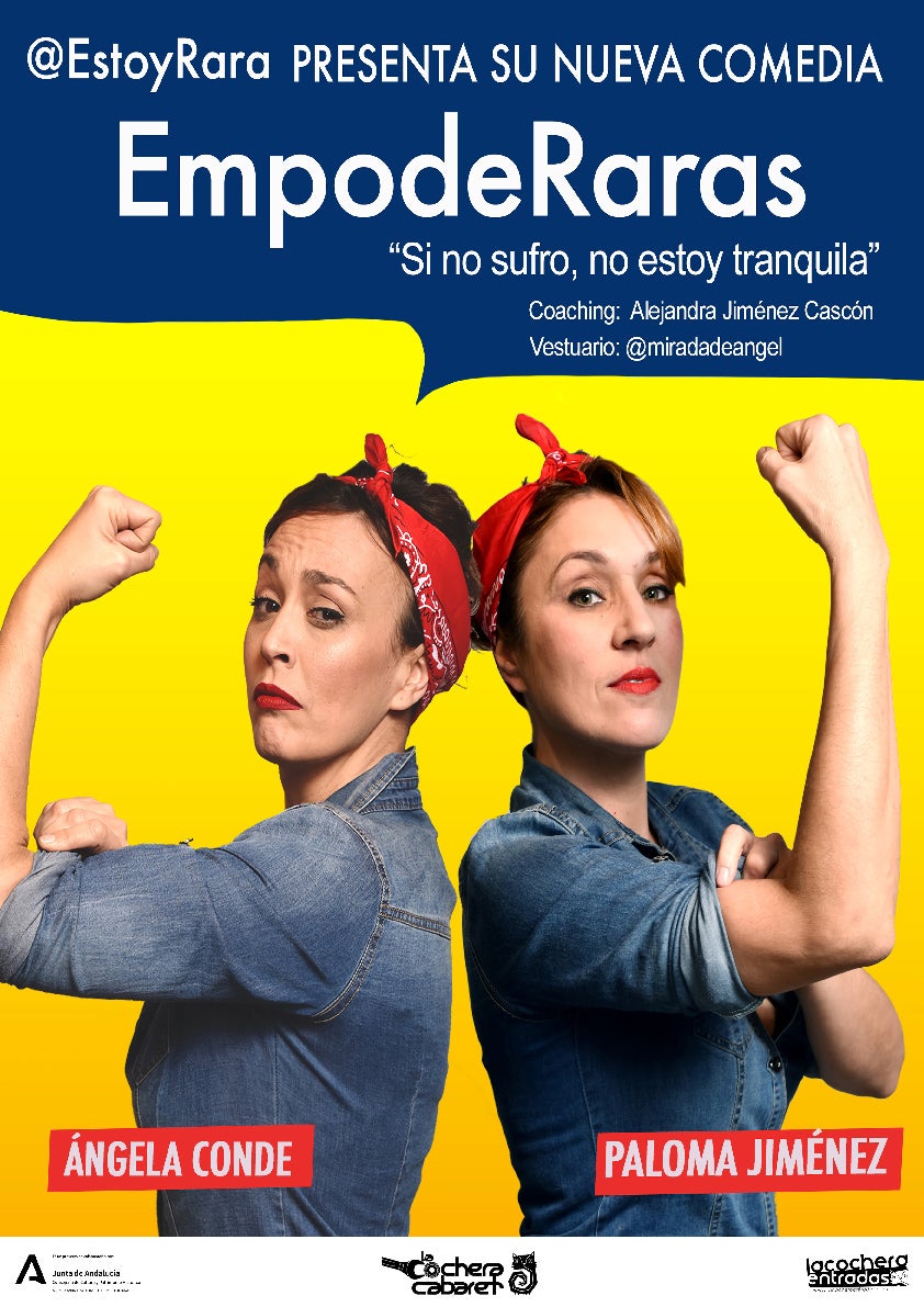 EMPODERARAS, segundo espectáculo de Las Raras, este domingo en Málaga EMPODERARAS, segundo espectáculo de Las Raras, este domingo en Málaga
