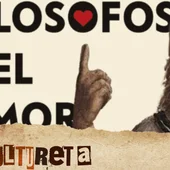 La Cultureta 11x23: Los filósofos y el amor (instrucciones de uso) La Cultureta 11x23: Los filósofos y el amor (instrucciones de uso)