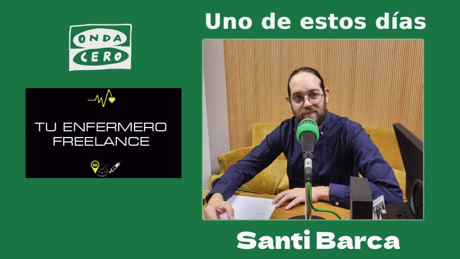 Santi Barca, tu enfermero freelance, en Onda Cero Ourense