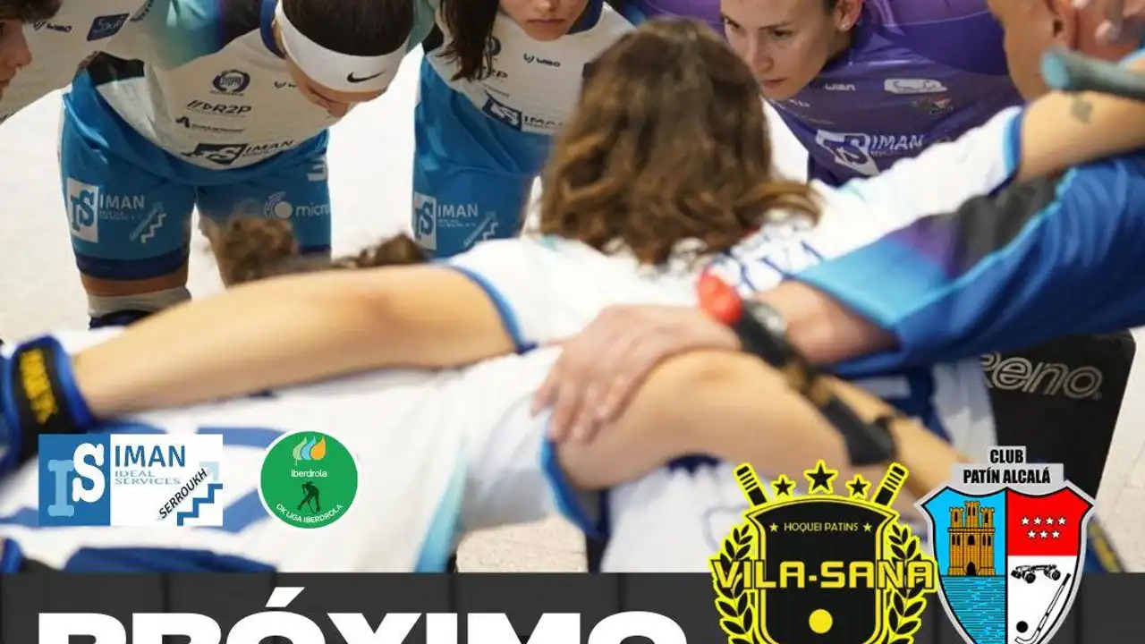 El Club Patín Alcalá Hockey se enfrenta el sábado al Club Patín Vila-Sana buscando su permanencia en la Ok Liga Iberdrola El Club Patín Alcalá Hockey se enfrenta el sábado al Club Patín Vila-Sana buscando su permanencia en la Ok Liga Iberdrola
