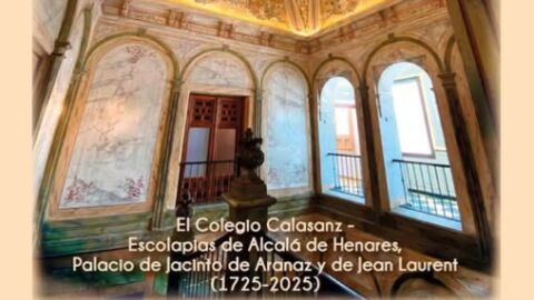 Cartel de la presentaci&oacute;n del libro "El Colegio Calasanz - Escolapias de Alcal&aacute;. Palacio de Jacinto de Aranaz y de Jean Laurent (1725 - 2025) de Vicente Fern&aacute;ndez