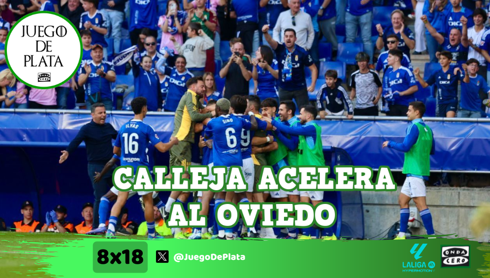 Juego de Plata 8x18: Calleja acelera al Oviedo Juego de Plata 8x18: Calleja acelera al Oviedo