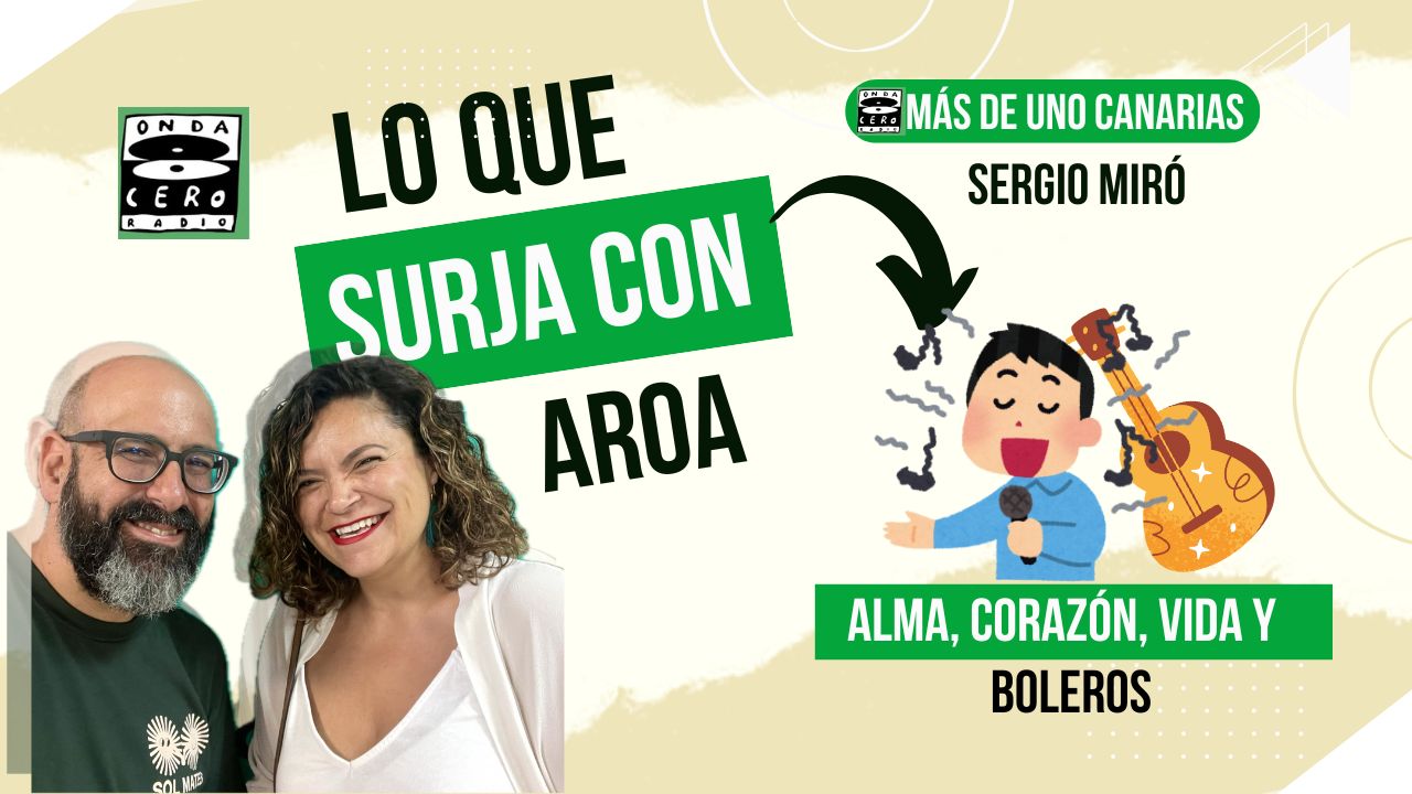 Lo que surja con Aroa | 'Alma, corazón, vida y boleros' (26/02/2025) Lo que surja con Aroa | 'Alma, corazón, vida y boleros' (26/02/2025)