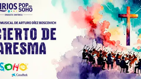 Vuelve el Concierto de Cuaresma los días 4 y 5 de abril en el Teatro del Soho CaixaBank Cuaresma