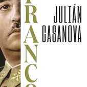 Portada del libro Franco, de Julián Casanova Portada del libro Franco, de Julián Casanova