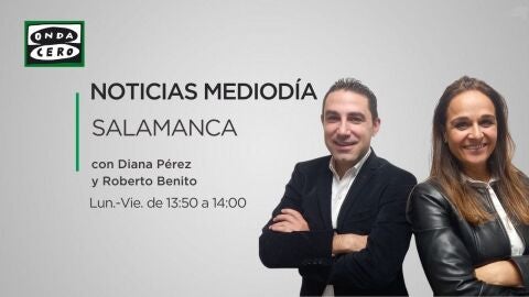 Noticias Mediod&iacute;a Salamanca Diana P&eacute;rez y Roberto Benito