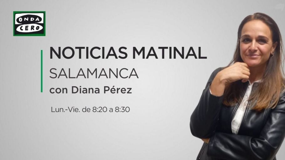 Noticias Matinal Salamanca Diana P&eacute;rez