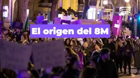 El origen del 8M y por qué se celebra hoy el Día Internacional de la Mujer El origen del 8M y por qué se celebra hoy el Día Internacional de la Mujer