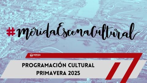 Programaci&oacute;n Cultural Primavera 2025