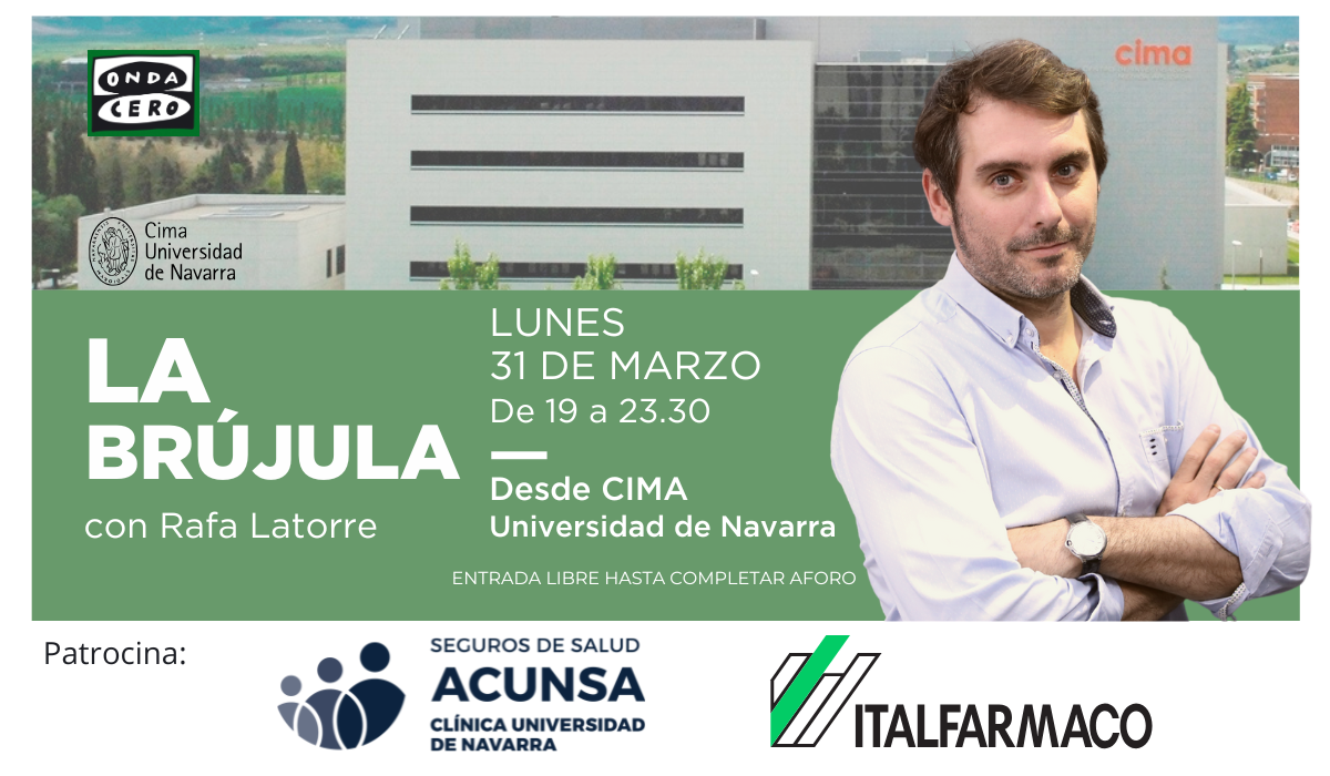 El programa 'La brújula', con Rafa Latorre, se emite el lunes 31 de marzo desde el Cima Universidad de Navarra El programa 'La brújula', con Rafa Latorre, se emite el lunes 31 de marzo desde el Cima Universidad de Navarra