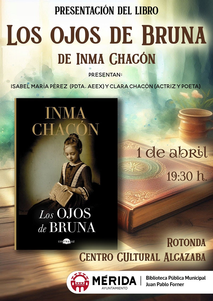 Inma Chacón presenta en Mérida "Los ojos de Bruna" su última novela ambientada en la España Rural del siglo XIX Inma Chacón presenta en Mérida "Los ojos de Bruna" su última novela ambientada en la España Rural del siglo XIX