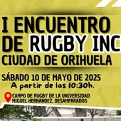 El sábado se celebra el I Encuentro de Rugby Inclusivo Ciudad de Orihuela El sábado se celebra el I Encuentro de Rugby Inclusivo Ciudad de Orihuela
