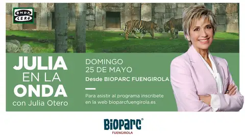 JULIA EN LA ONDA EN DIRECTO DESDE BIOPARC FUENGIROLA Julia Otero y su espacio Julia en la Onda en Bioparc Fuengirola el domingo 25 de mayo