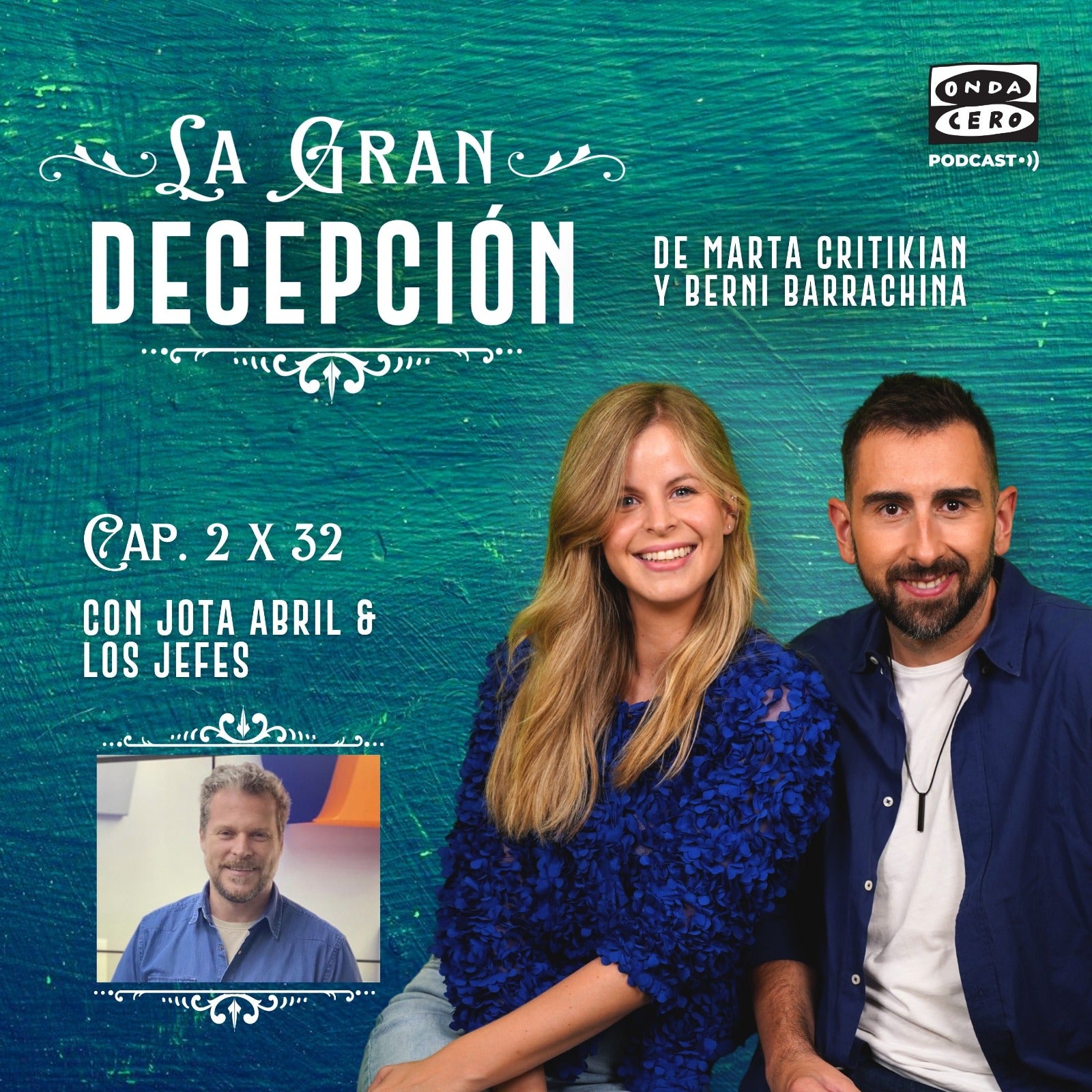 La gran decepción 2x32 - Jota Abril y los jefes La gran decepción 2x32 - Jota Abril y los jefes