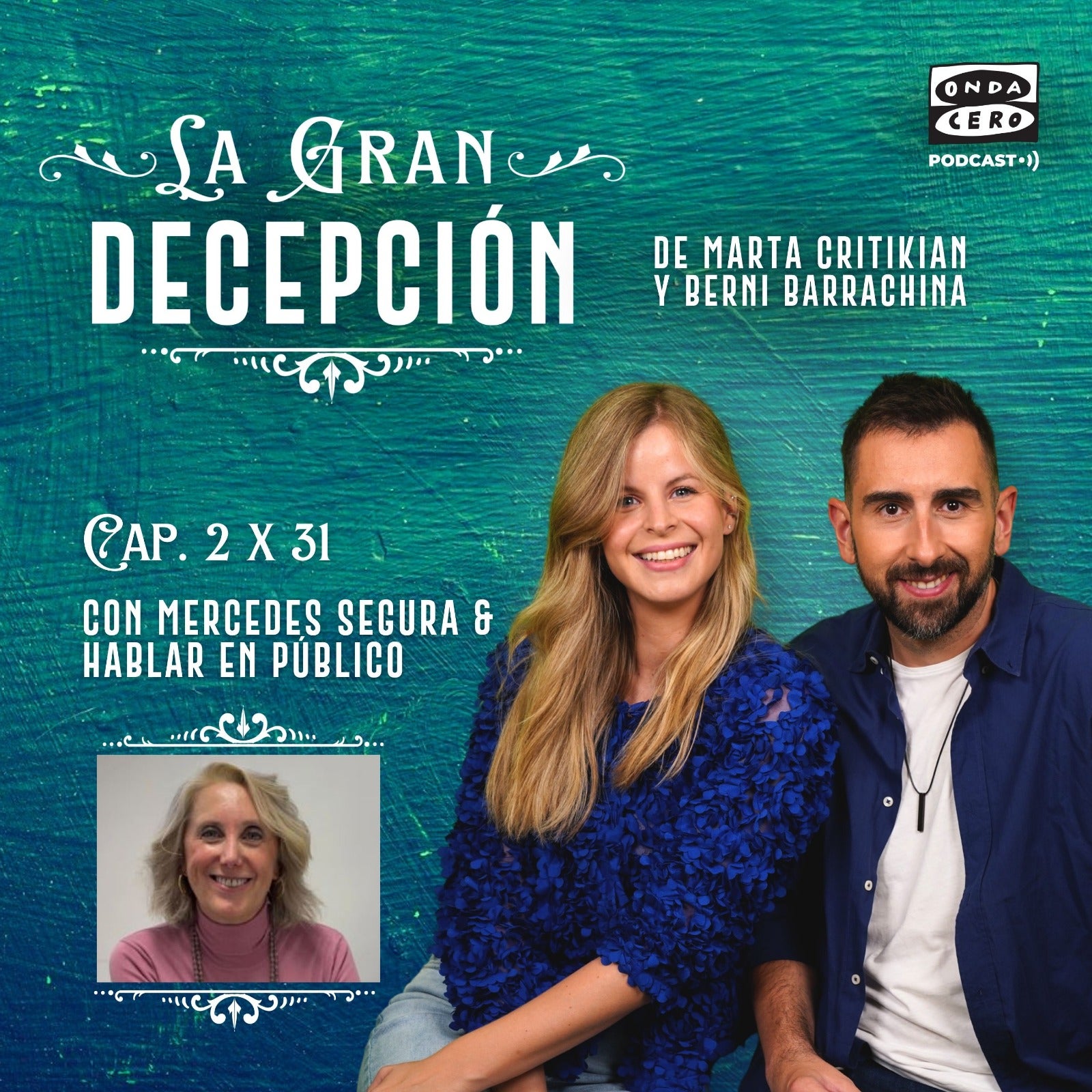 La gran decepción 2x31 - Mercedes Segura y la oratoria La gran decepción 2x31 - Mercedes Segura y la oratoria