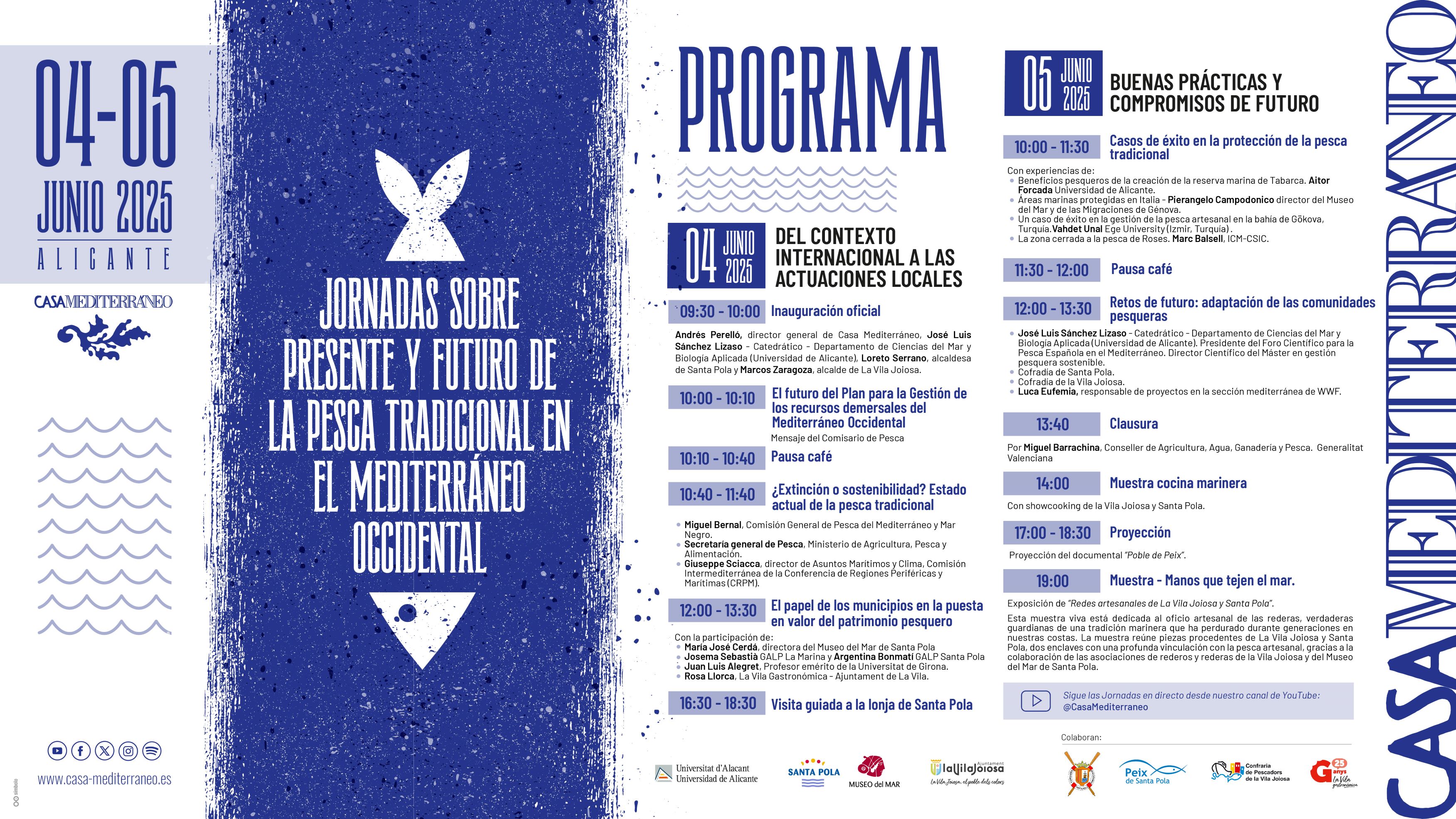 La Vila Joiosa y Santa Pola impulsan la pesca artesanal como modelo sostenible en las jornadas internacionales que organiza la Casa Mediterráneo La Vila Joiosa y Santa Pola impulsan la pesca artesanal como modelo sostenible en las jornadas internacionales que organiza la Casa Mediterráneo