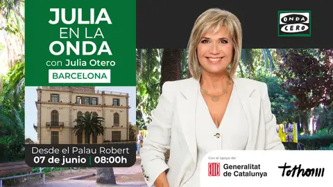 'Julia en la onda' se traslada al corazón de Barcelona para hablar de inversión, innovación y futuro 'Julia en la onda' se traslada al corazón de Barcelona para hablar de inversión, innovación y futuro