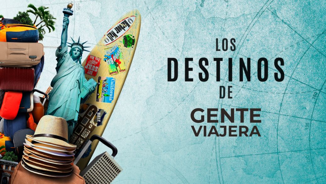 Los destinos de Gente viajera