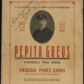 Partitura original del pasodoble Pepita Greus Partitura original del pasodoble Pepita Greus
