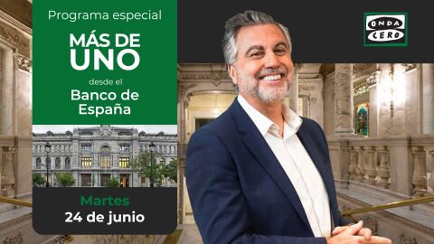 Programa especial de M&aacute;s de Uno Desde el Banco de Espa&ntilde;a