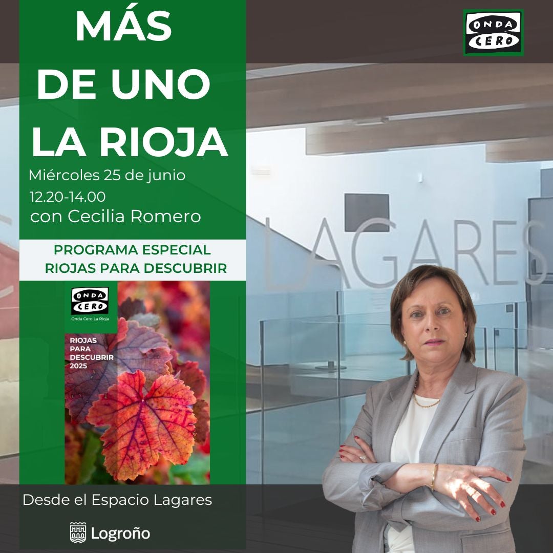 Más de Uno La Rioja 25/06/2025 Especial Riojas para descubrir Más de Uno La Rioja 25/06/2025 Especial Riojas para descubrir